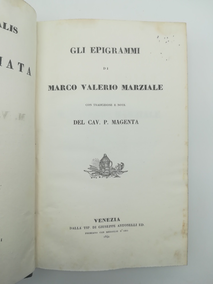 Gli epigrammi di Marco Valerio Marziale con traduzione e note del Cav. P. Magenta